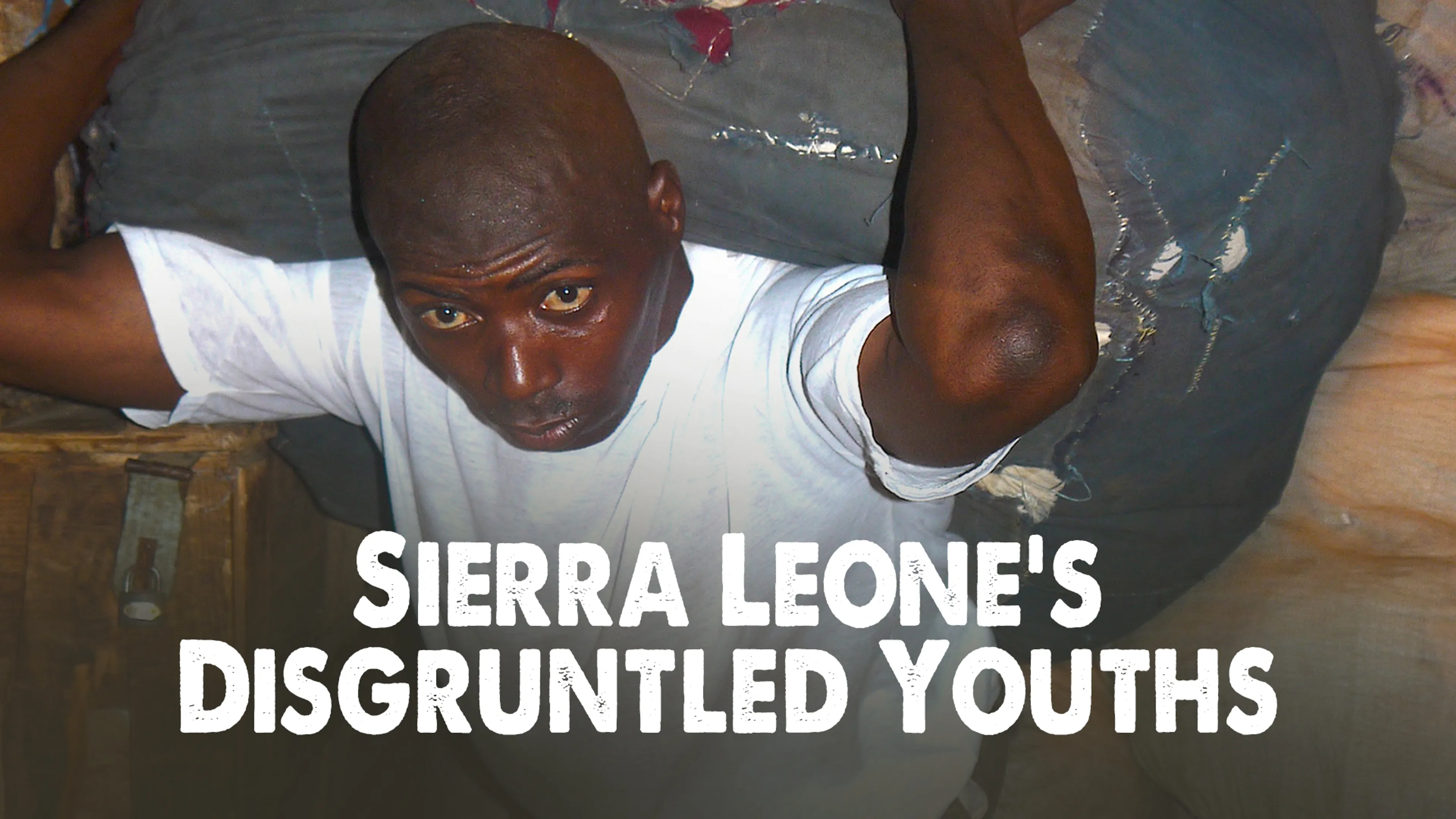 Sierra Leone's Disgruntled Youths poster
